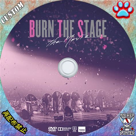 Burn the stage documentary, including new footage. 赤髪船長のCUSTOMラベル Burn the Stage the Movie