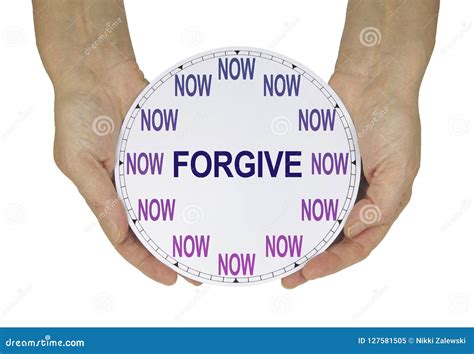 Now Is The Time To Forgive Stock Image Image Of Benevolence 127581505