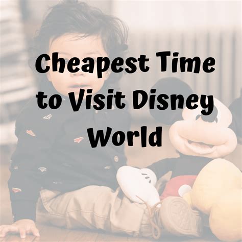When Is The Cheapest Time To Visit Disney World Counting My Pennies