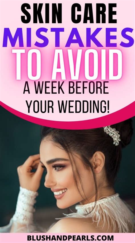 5 Skin Care Mistakes To Avoid A Week Before Your Wedding Blush And Pearls
