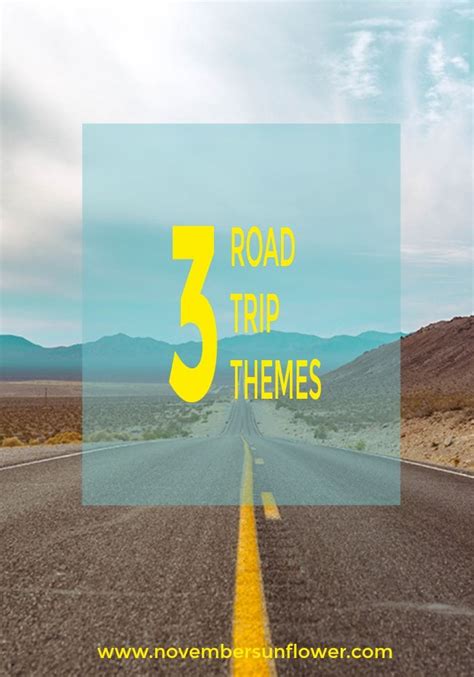 Summer Vacation 3 Road Trip Themes To Plan Around Road Trip Theme