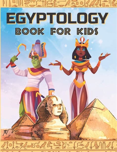 Buy Egyptology Book For Kids Discover Ancient Egypt Gods And Goddesses