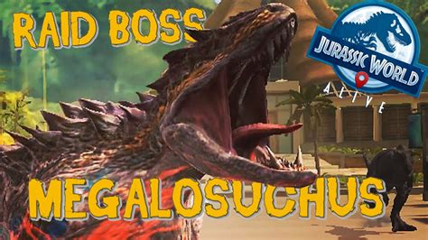 How To Beat Megalosuchus Raid Boss Jurassic World Alive 22 Youtube