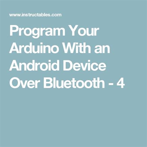 Program Your Arduino With An Android Device Over Bluetooth Arduino