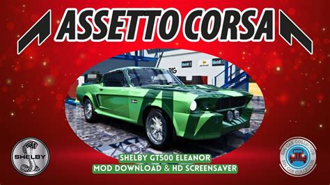 Shelby Gt Eleanor Assetto Corsa Car Mod Free Hd Screensaver
