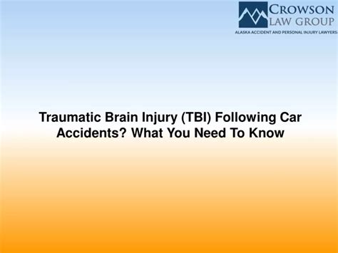 Ppt Traumatic Brain Injury Tbi Following Car Accidents What You