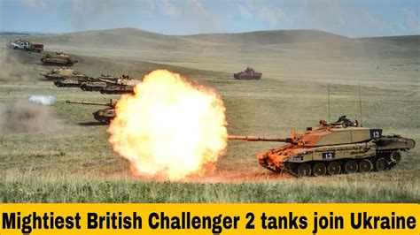 Uk Sends Challenger 2 Tanks To Ukraine Youtube
