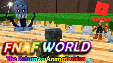 Fnaf World Return To Animatronica Part Three The Seagoon Boss