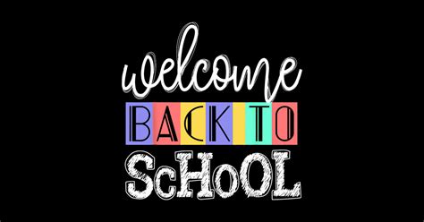 Welcome Back To School First Day Of School Teachers Welcome Back To