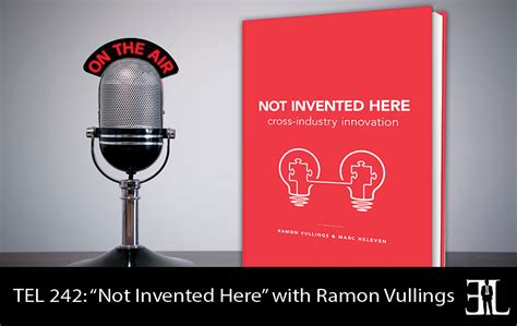 Tel 242 Not Invented Here With Ramon Vullings The Entrepreneurs