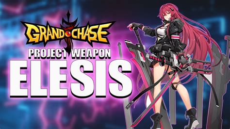 Project Weapon Elesis Grand Chase Dimensional Chaser Youtube