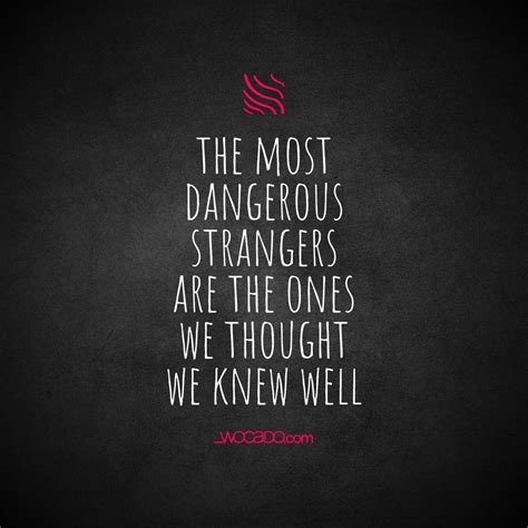 The Most Dangerous Strangers The Most Dangerous