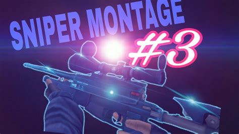 Sniper Montage3 Youtube