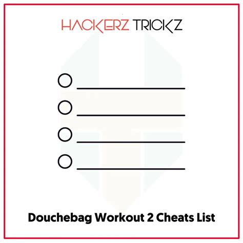 Complete List Of Douchebag Workout 2 Cheats 100 Working