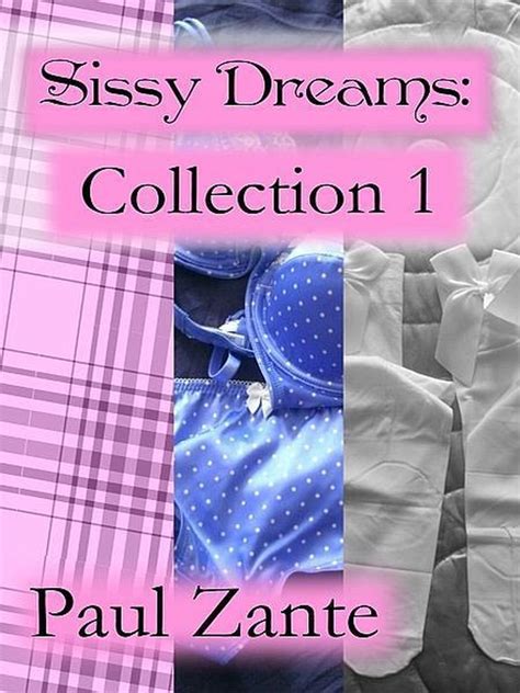Sissy Dreams Collection 1 Ebook Paul Zante