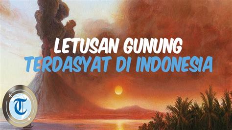 Peristiwa meletusnya gunung berapi di indonesia kerap menimbulkan korban jiwa bahkan kerusakaan. 5 Letusan Gunung Berapi Terdahsyat di Indonesia, Letusan ...