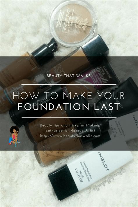 How To Make Your Foundation Last Beauty That Walks How To Make