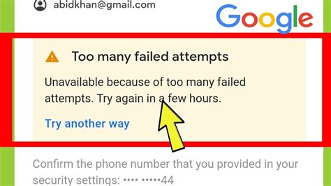 Fix Google A Too Many Failed Attempts Unavailable Because Of Too Many Failed Attempts Try