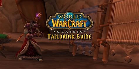 A Case For Leveling Tailoring Wow Classic In Game Currency Classic