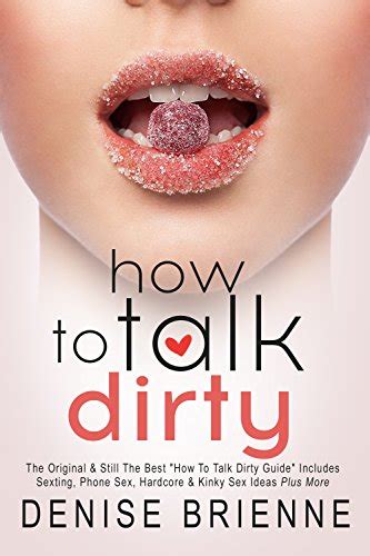 How To Talk Dirty The Original Book How To Talk Dirty Guide Now