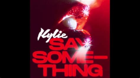 Say Something Lyrics - Kylie Minogue | LyricsVin
