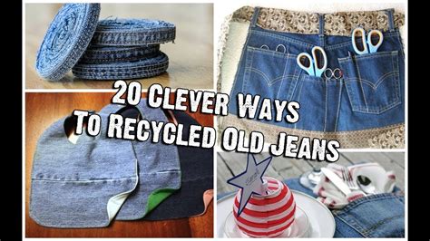 20 Clever Ways To Recycled Old Jeans Youtube