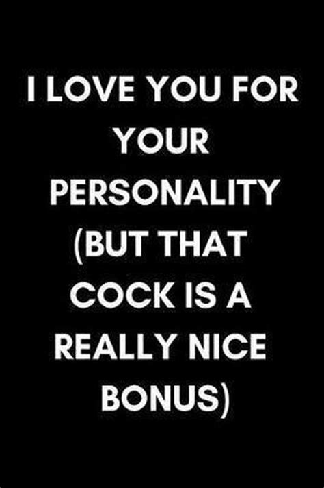I Love You For Your Personality But That Cock Is A Really Nice Bonus