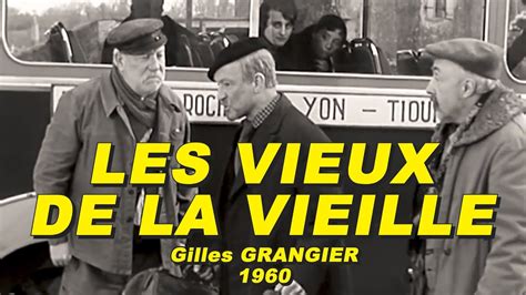 Les Vieux De La Vieille 1960 N°1 2 Jean Gabin Pierre Fresnay NoËl NoËl Guy Decomble Youtube