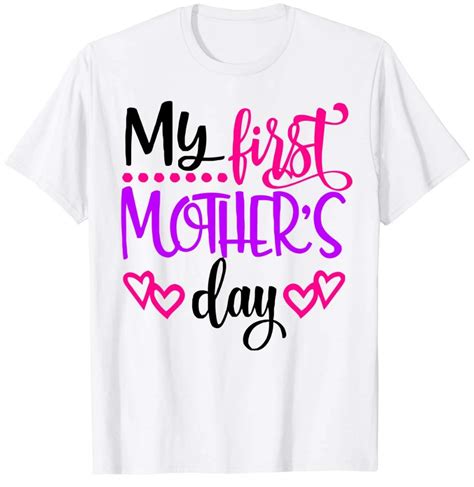 My First Mothers Day T Shirt T For New Moms Mothers Day T Shirts Ts For New Moms
