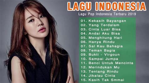 Top Lagu Pop Indonesia Terbaru 2019 Hits Pilihan Terbaikenak Didengar