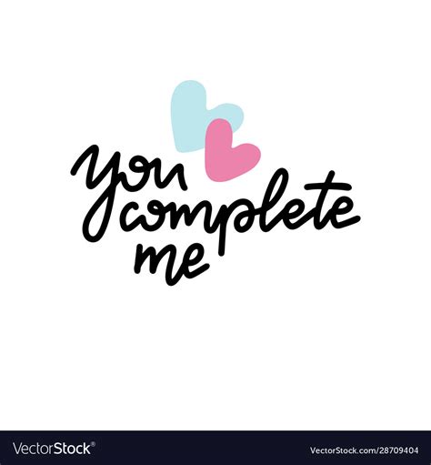 You Complete Me Inspirational Love Card Royalty Free Vector
