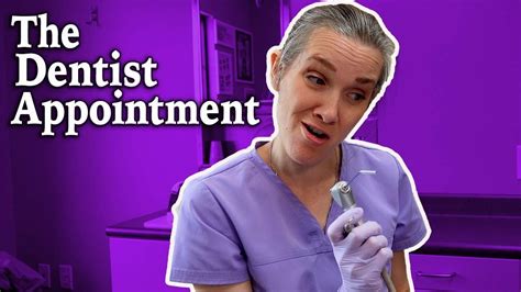 The Dentist Appointment Youtube