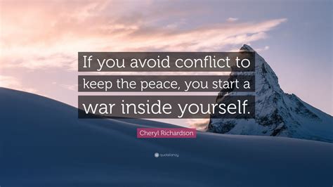 Cheryl Richardson Quote If You Avoid Conflict To Keep