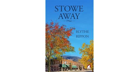 Stowe Away By Blythe Rippon