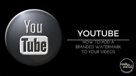 How To Add A Branded Watermark To Your Youtube Videos Youtube