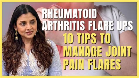 Rheumatoid Arthritis Flare Ups 10 Tips To Manage Joint Pain Flares
