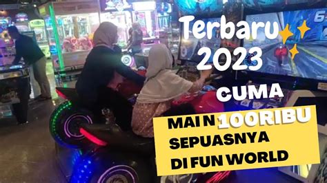 Libur Lebaran 2023 Main Di Fun World Seru Banget Bebas Bermain Cuma