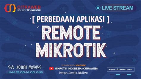 Perbedaan Aplikasi Remote MikroTik Live Streaming ICT SMKN Bawang