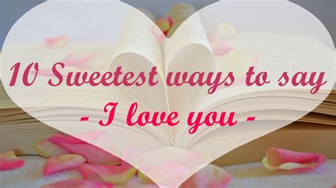 10 Sweetest Ways To Tell Him I Love You Love Quotes