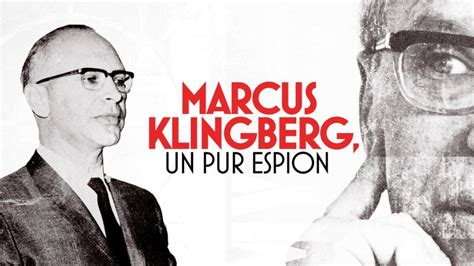 Marcus Klingberg Un Pur Espion Documentaire En Replay