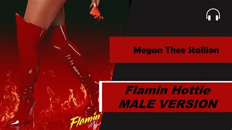 Male Version Megan Thee Stallion Flamin Hottie Youtube