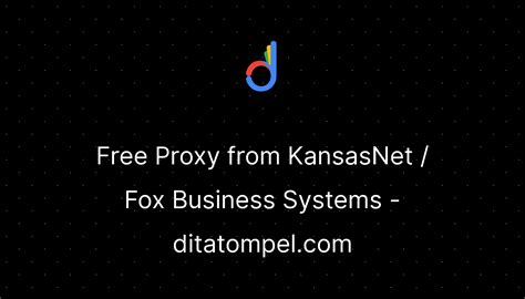 Free Proxy From Kansasnet Fox Business Systems