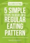 How often should you eat: 5 steps to optimize your eating habits