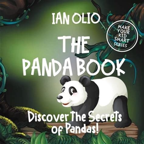 The Panda Book Discover The Secrets Of Pandas Make Your Kid Smart