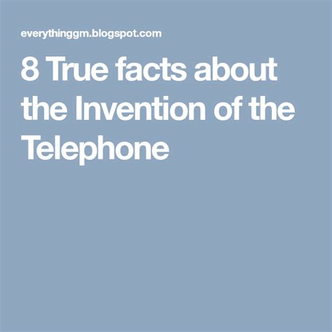 8 True Facts About The Invention Of The Telephone True Facts Facts