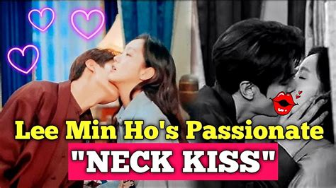 The Neck Kiss Scene Of Lee Min Ho Kim Go Eun Goes Viral Fans Love
