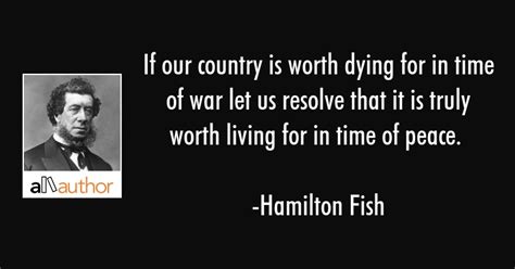 If Our Country Is Worth Dying For In Time Of Quote