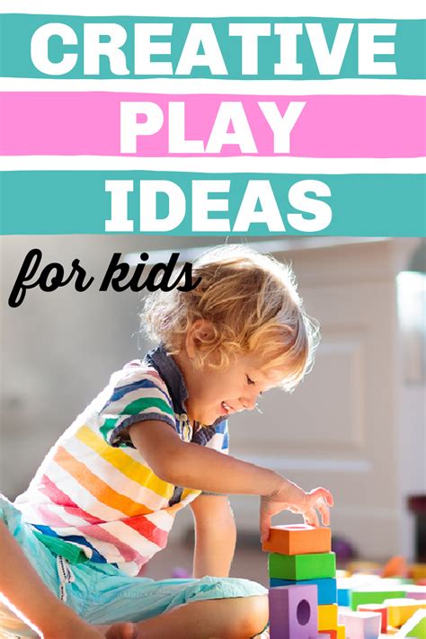 How To Engage Your Child In Creative Play And Have Tons Of Fun