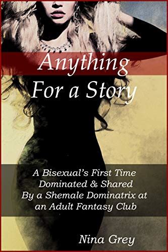 Amazon Anything For A Story A Bisexuals First Time Dominated