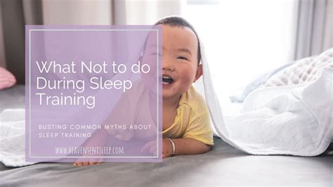 What Not To Do During Sleep Training And Myths — Heaven Sent Sleep